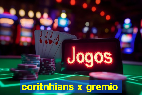 coritnhians x gremio